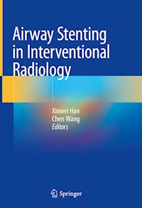 Airway Stenting in Interventional Radiology -  - E-Book