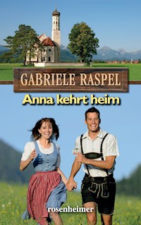 Anna kehrt heim - Gabriele Raspel - E-Book
