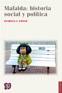 Mafalda: historia social y política - Isabella Cosse - E-Book
