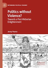 Politics without Violence? - Jenny Pearce - E-Book