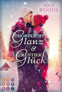 Nordlichtglanz und Rentierglück - Ana Woods - E-Book