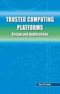 Trusted Computing Platforms - Sean W. Smith - E-Book