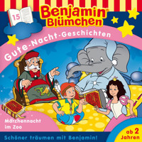Benjamin Blümchen, Gute-Nacht-Geschichten, Folge 15: Die Märchennacht im Zoo - Vincent Andreas - Hörbuch