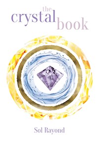 The Crystal Book - Sol Rayond - E-Book