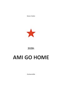 Ami go home - Rainer Stablo - E-Book