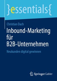 Inbound-Marketing für B2B-Unternehmen - Christian Dach - E-Book