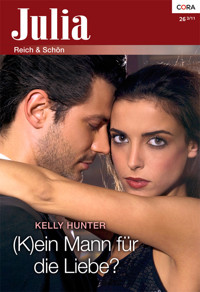 (K)ein Mann für die Liebe? - KELLY HUNTER - E-Book