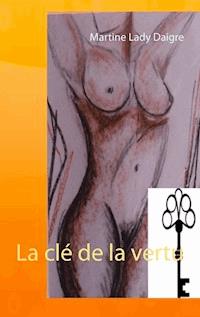 La clé de la vertu - Martine Lady Daigre - E-Book