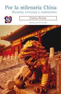 Por la milenaria China - Carlos Prieto - E-Book