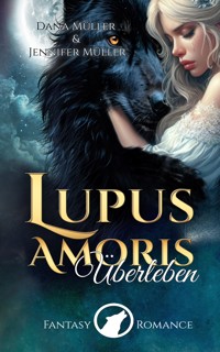 Lupus Amoris - Überleben - Dana Müller - E-Book