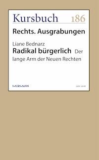 Radikal bürgerlich - Liane Bednarz - E-Book