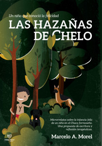 Las hazañas de Chelo - Marcelo Anibal Morel - E-Book