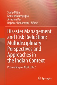 Disaster Management and Risk Reduction: Multidisciplinary Perspectives and Approaches in the Indian Context -  - E-Book