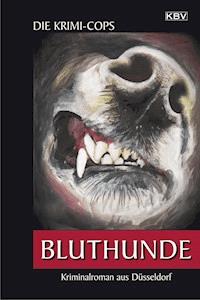 Bluthunde - Krimi-Cops - E-Book