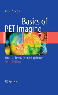 Basics of PET Imaging - Gopal B. Saha - E-Book