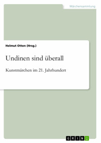 Undinen sind überall. Kunstmärchen im 21. Jahrhundert -  - E-Book