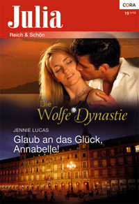 Glaub an das Glück, Annabelle! - Jennie Lucas - E-Book