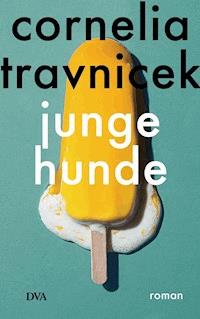 Junge Hunde - Cornelia Travnicek - E-Book
