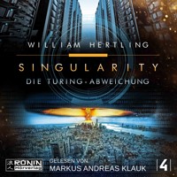 Die Turing Abweichung - Singularity, Band 4 (Ungekürzt) - William Hertling - Hörbuch