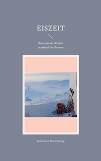 Eiszeit - Johannes Reisenberg - E-Book
