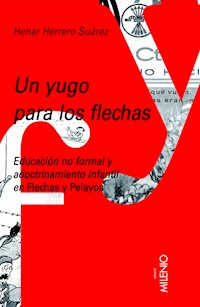 Un yugo para los flechas - Henar Herrero Suárez - E-Book