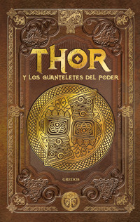 THOR y los guanteletes del poder - Facundo Piperno - E-Book