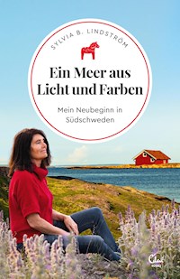 Ein Meer aus Licht und Farben - Sylvia B. Lindström - E-Book