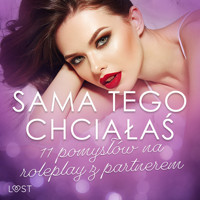 Sama tego chciałaś: 11 pomysłów na roleplay z partnerem - Catrina Curant - Hörbuch
