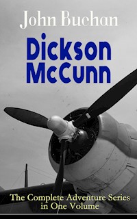 Dickson McCunn – The Complete Adventure Series in One Volume - John Buchan - E-Book