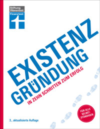 Existenzgründung - Förderung, Finanzplanung, Marketing, Recht & Steuern, Unternehmensgründung für Einsteiger - Thomas Hammer - E-Book