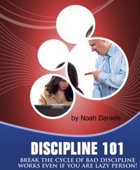 Discipline 101 - Noah Daniels - E-Book