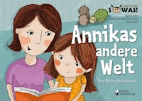 Annikas andere Welt - Das Bilder-Erzählbuch - Sigrun Eder - E-Book