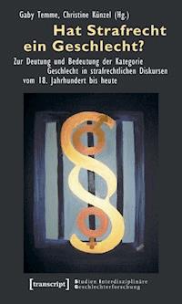Hat Strafrecht ein Geschlecht? -  - E-Book