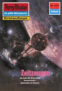 Perry Rhodan 1421: Zeitzeugen - Ernst Vlcek - E-Book