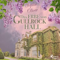 Das Erbe von Gullrock Hall - Sophie Oliver - Hörbuch