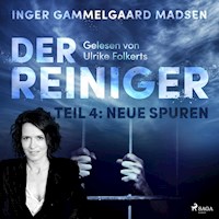 Der Reiniger, Teil 4: Neue Spuren (Ungekürzt) - Inger Gammelgaard Madsen - Hörbuch