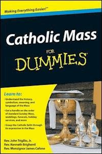 Catholic Mass For Dummies - John Trigilio - E-Book