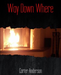 Way Down Where - Carter Anderson - E-Book