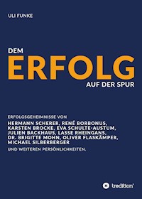 Dem Erfolg auf der Spur - Uli Funke - E-Book