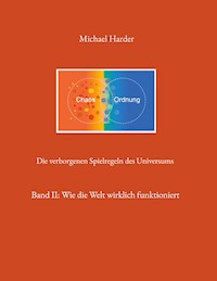 Die verborgenen Spielregeln des Universums - Michael Harder - E-Book