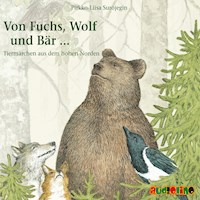Von Fuchs, Wolf und Bär ... - Pirkko-Liisa Surojegin - Hörbuch