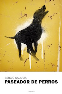 Paseador de perros - Sergio Galarza - E-Book