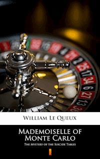 Mademoiselle of Monte Carlo - William Le Queux - E-Book