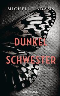 Dunkelschwester - Michelle Adams - E-Book