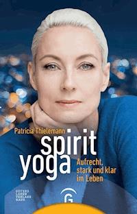 Spirit Yoga - Patricia Thielemann - E-Book