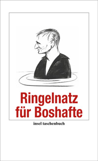 Ringelnatz für Boshafte - Joachim Ringelnatz - E-Book