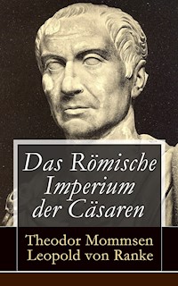 Das Römische Imperium der Cäsaren - Theodor Mommsen - E-Book