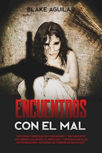 Encuentros con el Mal - Blake Aguilar - E-Book