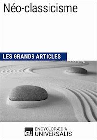 Néo-classicisme - Encyclopaedia Universalis - E-Book