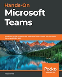 Hands-On Microsoft Teams - João Ferreira - E-Book